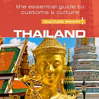 Thailand - Culture Smart!: The Essential Guide to Customs &