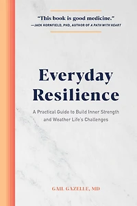 Everyday Resilience: A Practical Guide To Build Inner Strength And Weather Life's Challenges