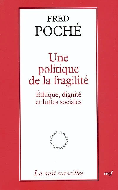 Une politique de la fragilité: éthique, dignité et luttes sociales