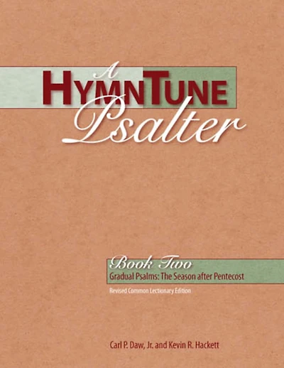 A HymnTune Psalter Book Two: Revised Common Lectionary Edition Gradual Psalms: The Season After Pentecost