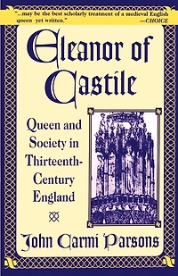 Eleanor of Castile: Queen And Society In Thirteenth-century France
