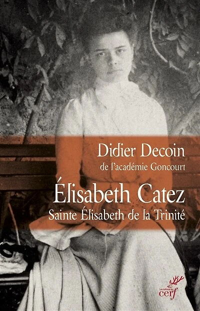 Elisabeth Catez: sainte Elisabeth de la Trinité