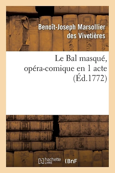 Le Bal Masqué, Opéra-Comique En 1 Acte