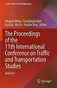 The Proceedings of the 11th International Conference on Traffic and Transportation Studies: Volume I