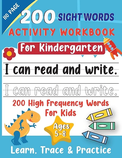 200 Sight Words Activity Book: Learn, Trace and Practice - Book for Toddlers, Alphabet Learning for Kindergarten