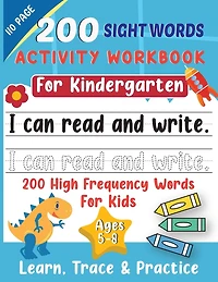 200 Sight Words Activity Book: Learn, Trace and Practice - Book for Toddlers, Alphabet Learning for Kindergarten