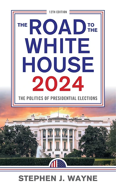 The Road to White House 2024: Politics of Presidential Elections