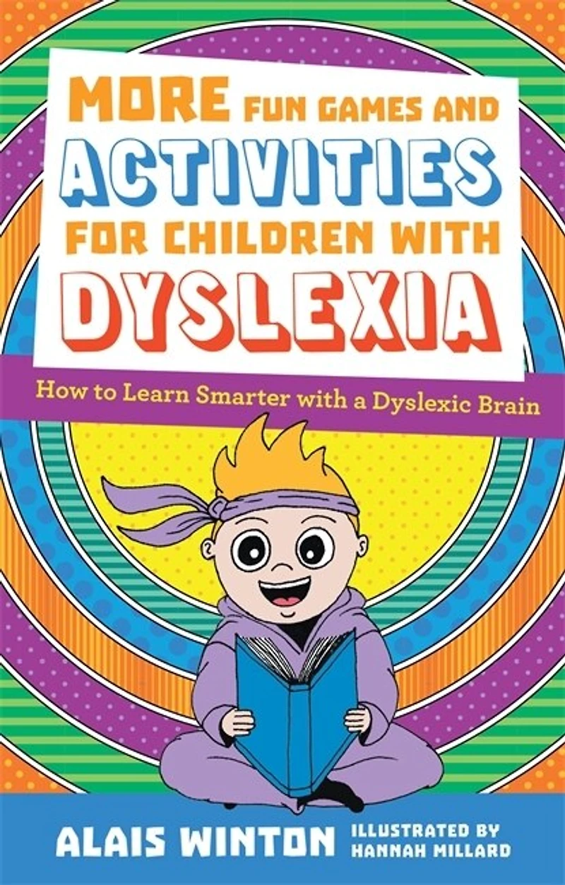 More Fun Games and Activities for Children with Dyslexia: How to Learn Smarter a Dyslexic Brain