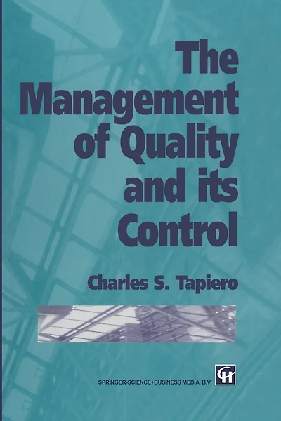 The Management of Quality and its Control