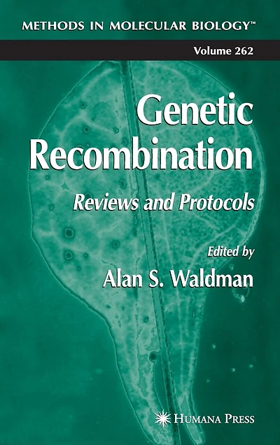 Genetic Recombination: Reviews and Protocols