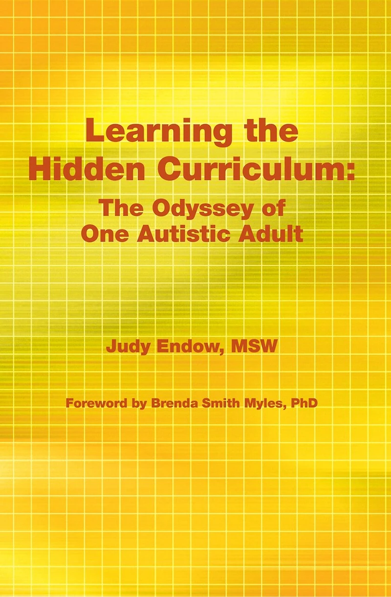 Learning The Hidden Curriculum: Odyssey of One Autistic Adult