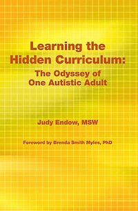 Learning The Hidden Curriculum: Odyssey of One Autistic Adult