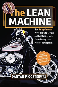 The Lean Machine: How Harley-Davidson Drove Top-Line Growth and Profitability with Revolutionary Product Development