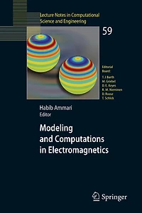 Modeling and Computations in Electromagnetics: A Volume Dedicated To Jean-claude Nedelec