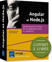 Angular et Node.js: développez le front end de vos applications web en JavaScript