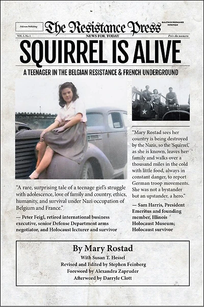 Squirrel is Alive: A Teenager in the Belgian Resistance and French Underground