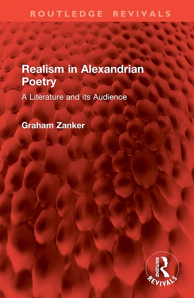 Realism Alexandrian Poetry: A Literature and its Audience