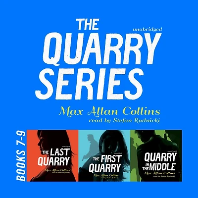 the Quarry Series, Books 7–9: Last Quarry,The First Quarry, andQuarry Middle