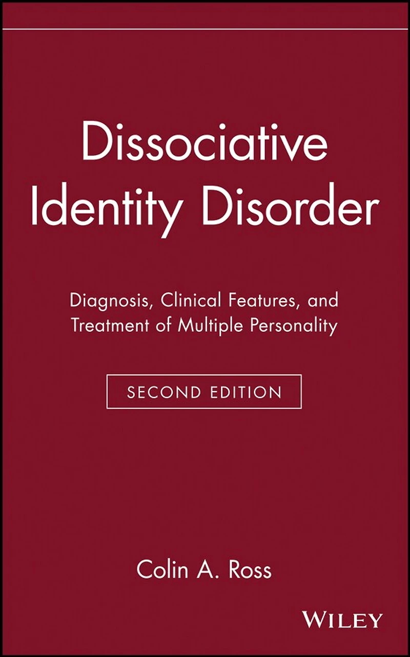 Dissociative Identity Disorder: Diagnosis, Clinical Features, and Treatment of Multiple Personality