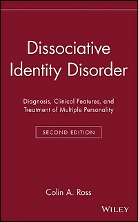 Dissociative Identity Disorder: Diagnosis, Clinical Features, and Treatment of Multiple Personality