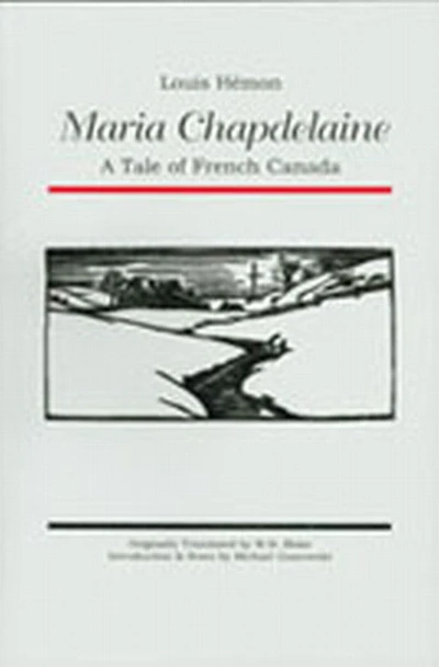 Maria Chapdelaine: A Tale Of French Canada