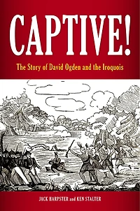 Captive!: the Story of David Ogden and Iroquois