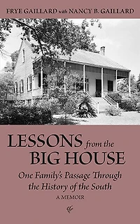 Lessons from the Big House: One Family's Passage Through the History of the South