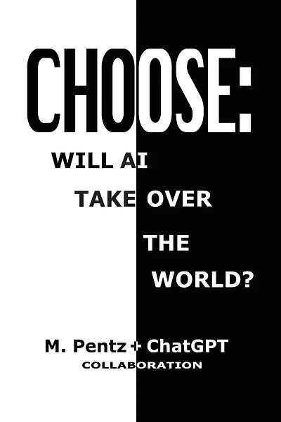 Choose: Will AI Take Over the World?
