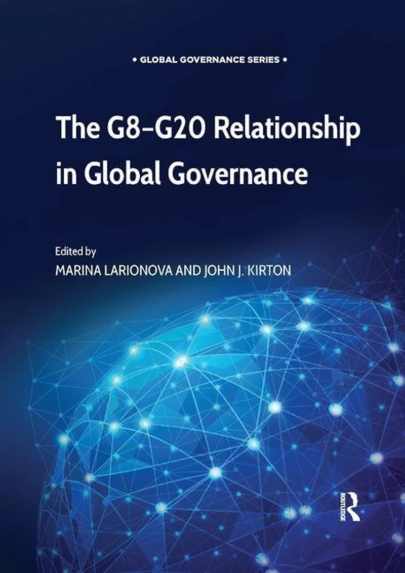 The G8-G20 Relationship Global Governance