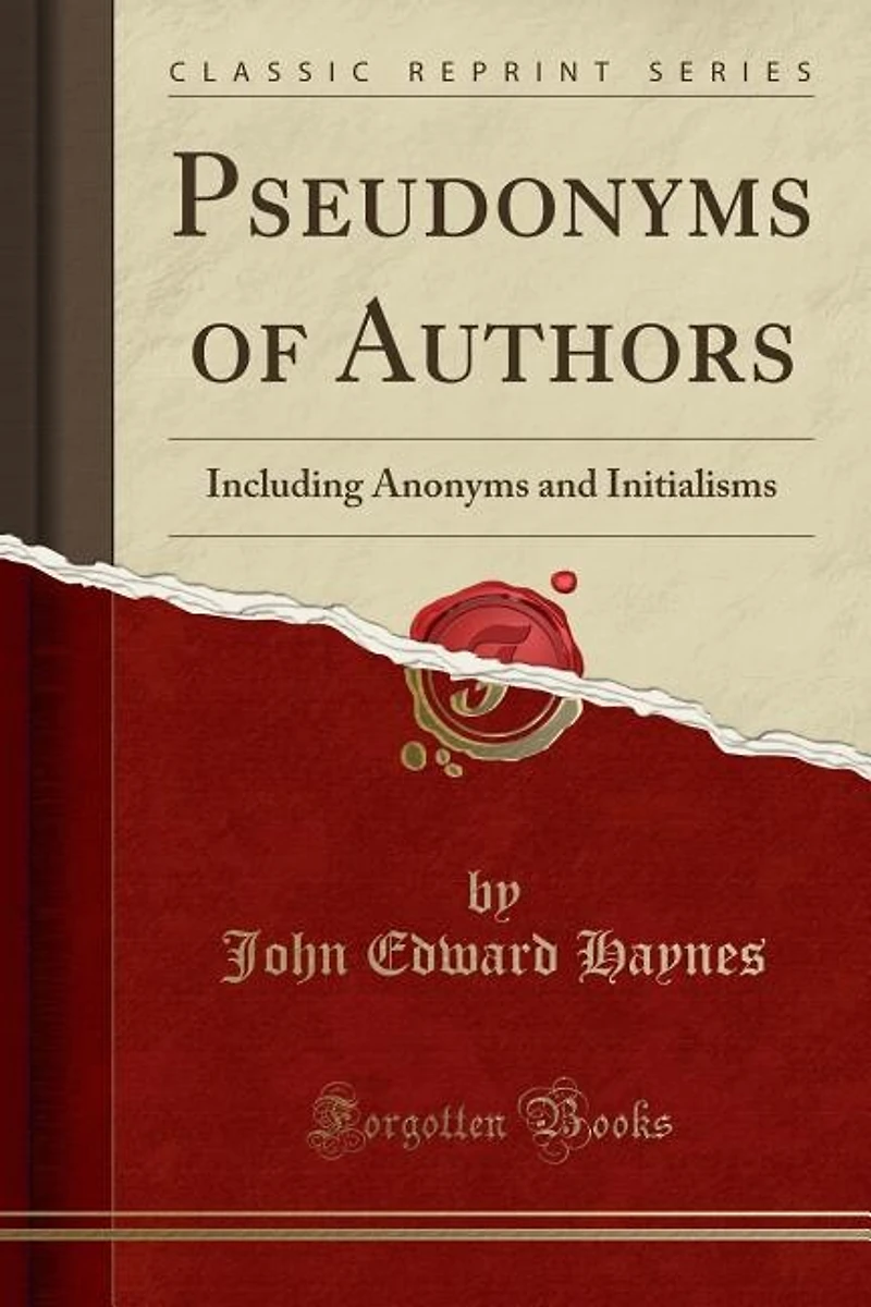 Pseudonyms of Authors: Including Anonyms and Initialisms
