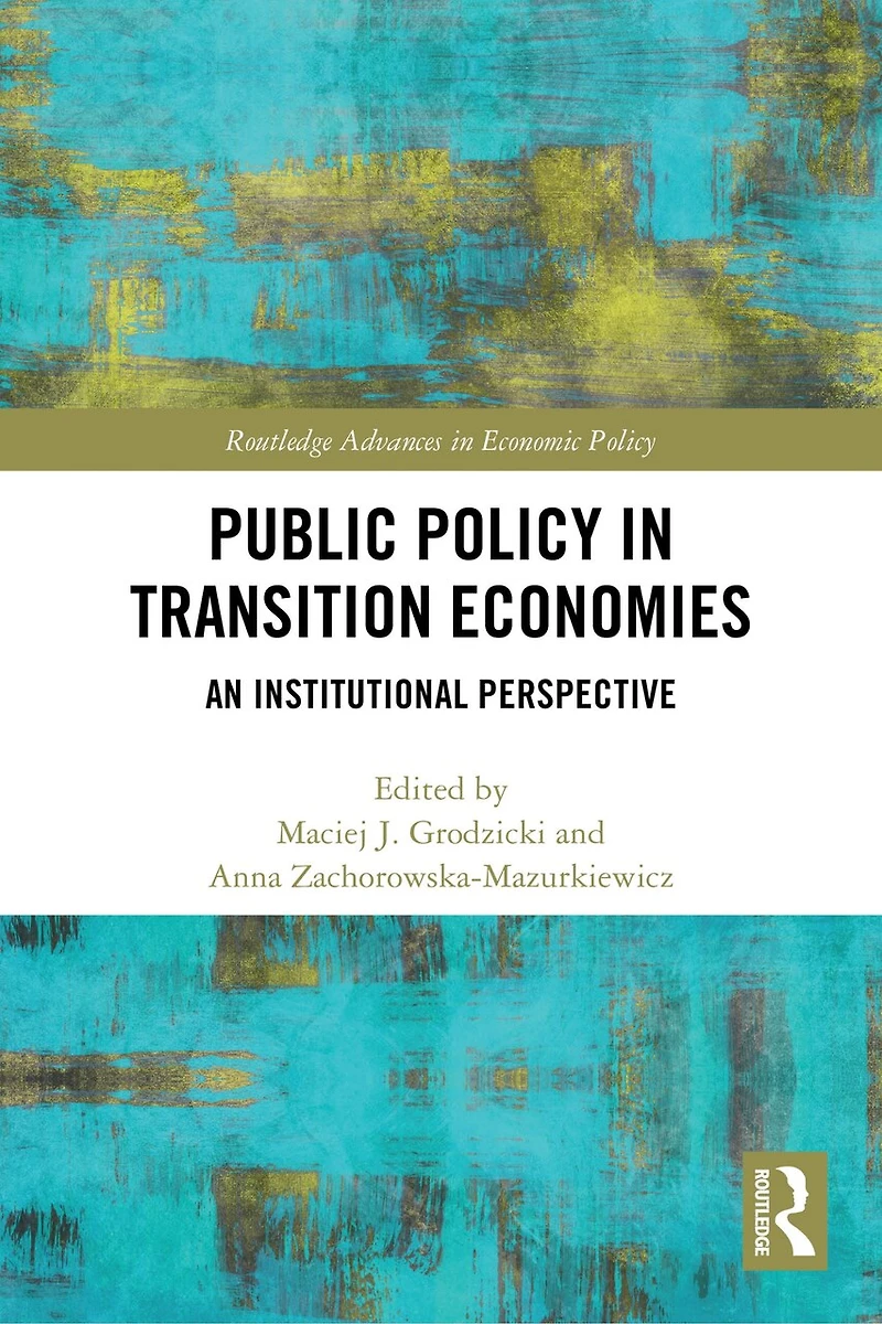 Public Policy Transition Economies: An Institutional Perspective