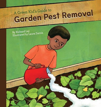 Green Kid's Guide to Garden Pest Removal