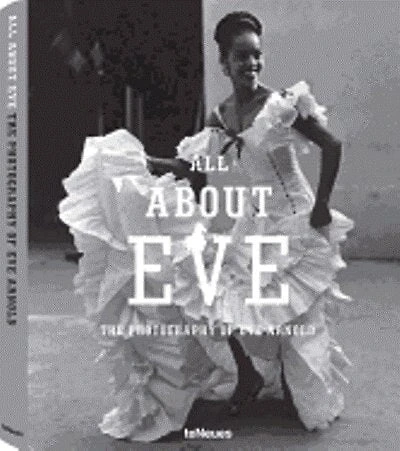 All About Eve: The Photography Of Eve Arnold