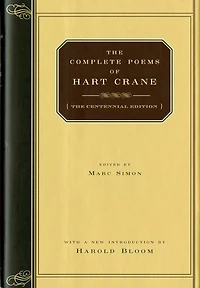 Complete Poems Of Hart Crane The Centennial Edition