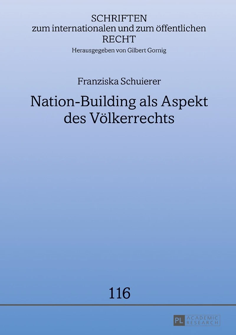 Nation-Building als Aspekt des Voelkerrechts: Friedenssicherung Nachkonfliktsituationen