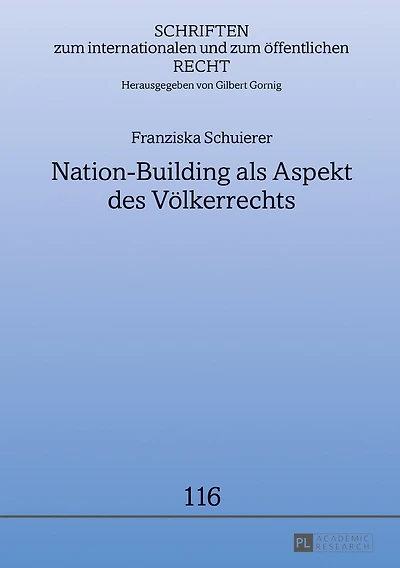 Nation-Building als Aspekt des Voelkerrechts: Friedenssicherung Nachkonfliktsituationen