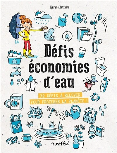 Défis économies d'eau: 32 défis à relever pour protéger la planète !