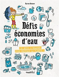 Défis économies d'eau: 32 défis à relever pour protéger la planète !