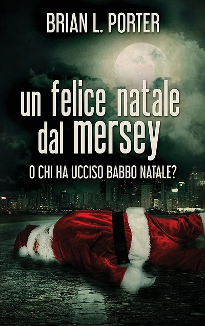 Un felice Natale dal Mersey: O Chi ha ucciso Babbo Natale