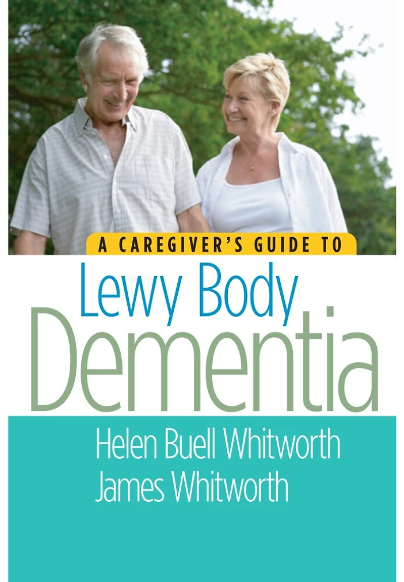 A Caregiver's Guide To Lewy Body Dementia