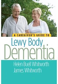 A Caregiver's Guide To Lewy Body Dementia