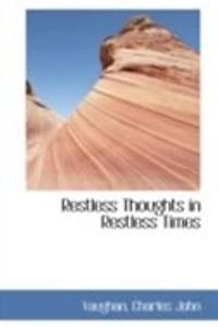 Restless Thoughts in Restless Times