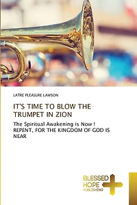 It's Time to Blow the Trumpet in Zion