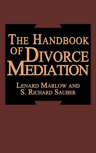 The Handbook of Divorce Mediation