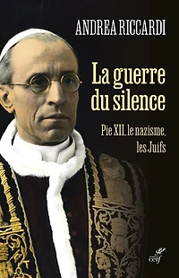 La guerre du silence : Pie XII, le nazisme, les Juifs: Juifs
