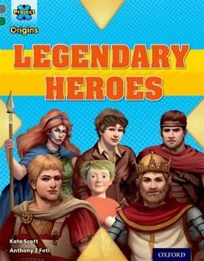 Project X Origins: Grey Book Band, Oxford Level 12 Myths and Legends: Tiger's Legendary Heroes