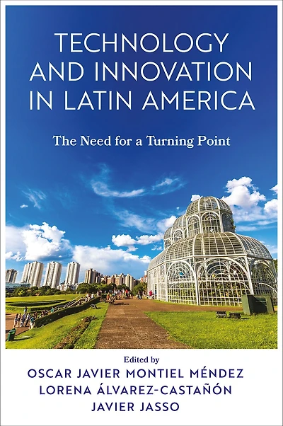 Technology and Innovation Latin America: The Need for a Turning Point