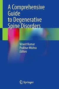 A Comprehensive Guide to Degenerative Spine Disorders
