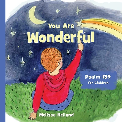 You Are Wonderful: Psalm 139 for children