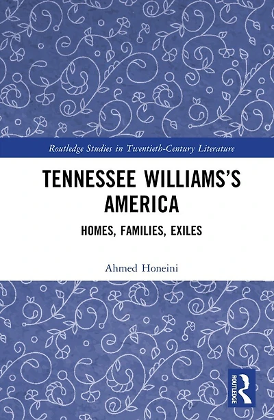 Tennessee Williams's America: Homes, Families, Exiles